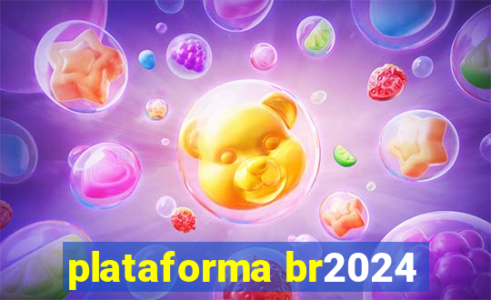 plataforma br2024